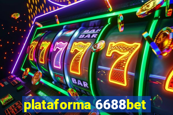 plataforma 6688bet